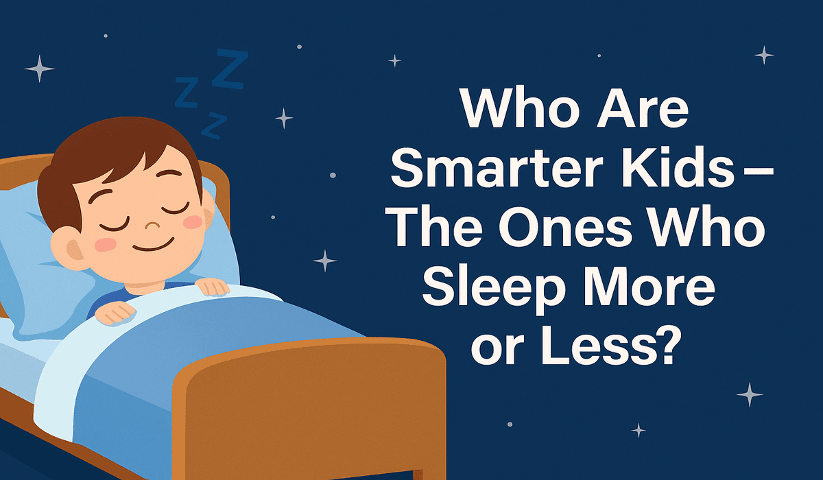Who Are Smarter Kids – The Ones Who Sleep More or Less